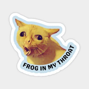 Frog In My Throat Cat Coughing Meme Design Magnet