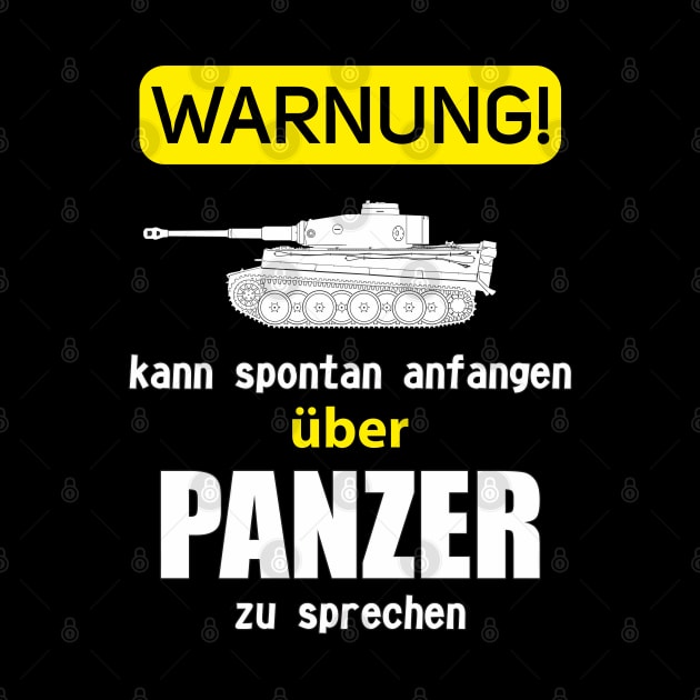 In German: WARNUNG kann spontan anfangen zu sprechen über PANZER (Tiger) by FAawRay