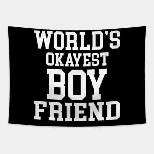 World s Okayest Boyfriend Tapestry