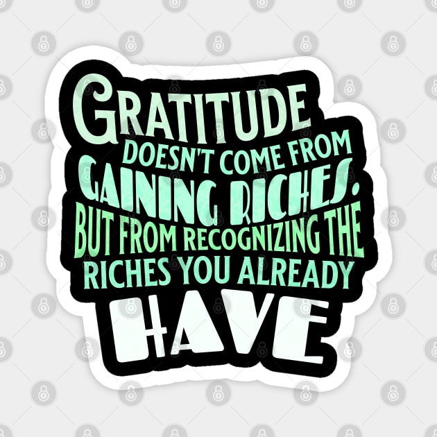 The true meaning of gratitude gratitude quote magnet teepublic