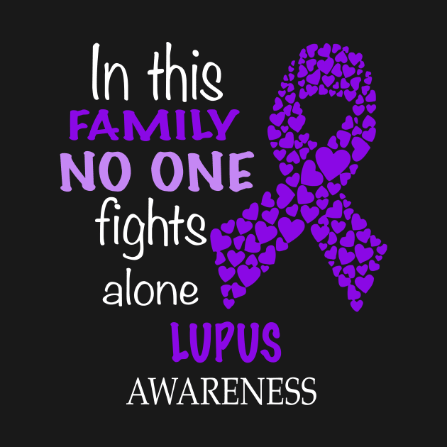 in this family no one fights lupus alone by TeesCircle