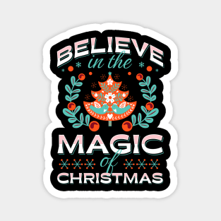 Believe in the Magic of Christmas Magnet