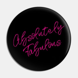 Absolutely Fabulous - in shocking pink! Pin