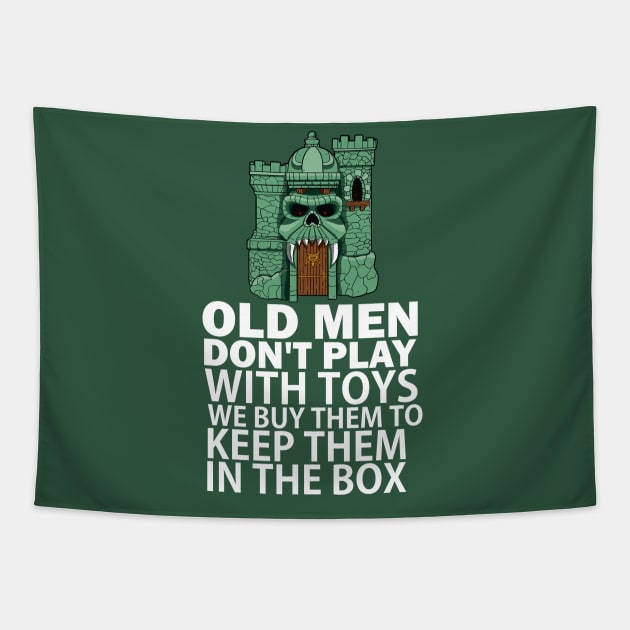 Old men don't play with toys. We buy them to keep them in the box Tapestry by Blind Man Studio