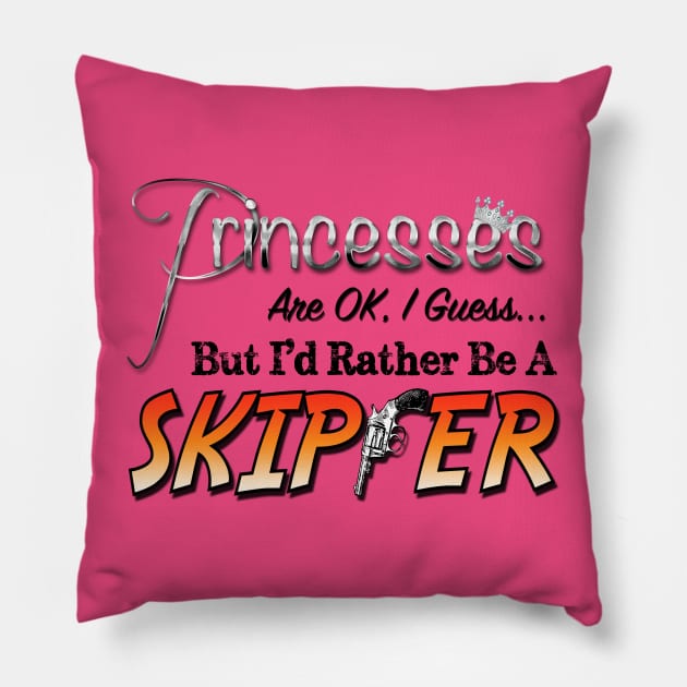 Princesses are ok, I guess, but I'd rather be a Skipper Pillow by The Skipper Store