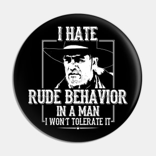 Lonesome dove: Hate rude behavior Pin