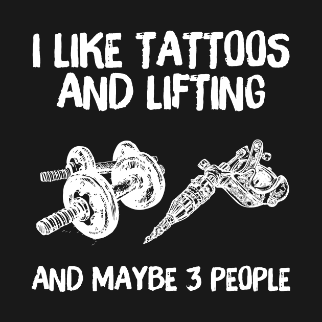 I like Tattoos And Lifting And Maybe 3 People by cobiepacior