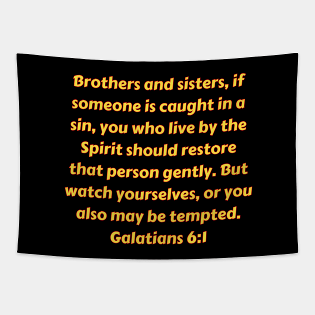 Bible Verse Galatians 6:1 Tapestry by Prayingwarrior