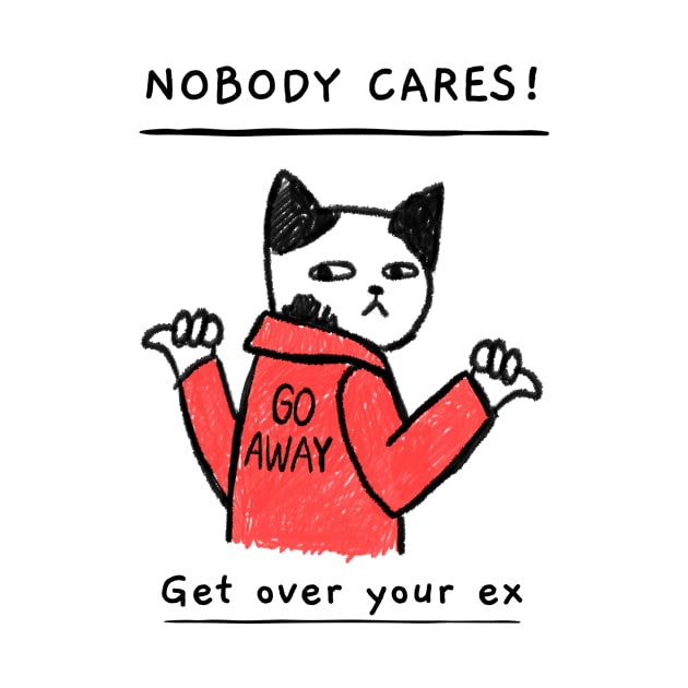 Nobody cares by Purrfect Shop