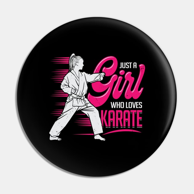 Just A Girl Who Loves Karate Pin by Dolde08