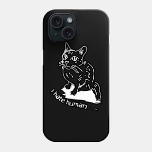 Cat hates human Phone Case