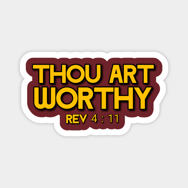 THOU ART WORTHY REV 4:11 (GOLD TEXT) Magnet by thecrossworshipcenter