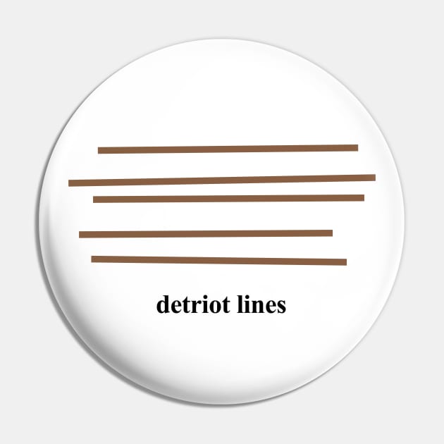 Detriot Lines Pin by fandemonium