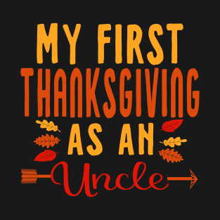 My First Thanksgiving As An Uncle Funny Family T-Shirt