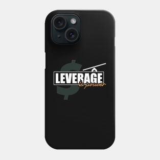 Leverage is Power - Entrepreneur Design Phone Case