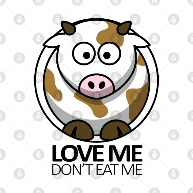 Love Me Don't Eat Me, Vegan Statement by DMS DESIGN