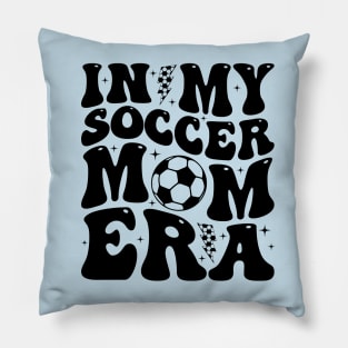 In My Soccer Mom Era Trendy Soccer Mama Groovy Sports Parent Pillow