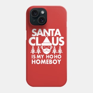 Funny Cute Santa Claus HoHoHo Christmas Homeboy Funny Meme Phone Case