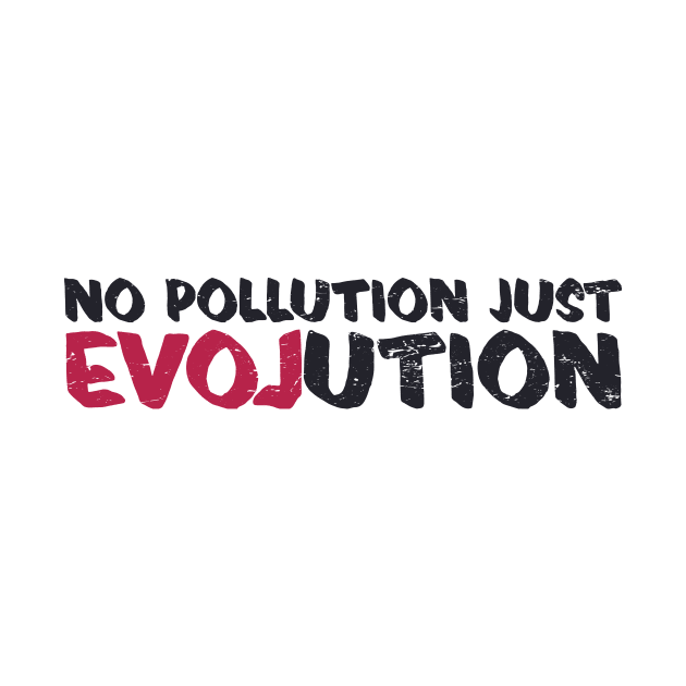 'No Pollution Just Evolution' Ocean Conservation Shirt by ourwackyhome