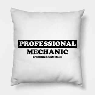 Professional Mechanic - Humor Pillow