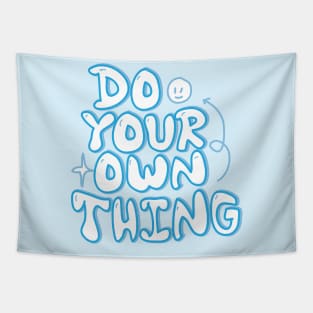 Do your own thing motivational quote Tapestry