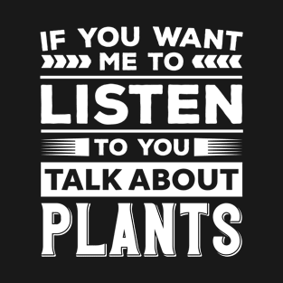 Talk About Plants T-Shirt