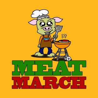 Meat March T-Shirt