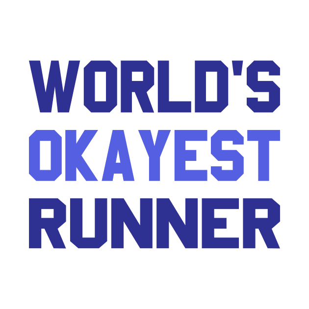 World's Okayest Runner by rjstyle7