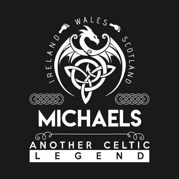 Michaels Name T Shirt - Another Celtic Legend Michaels Dragon Gift Item by harpermargy8920