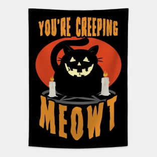 You're Creeping Meowt | Halloween Black Cat Funny Saying Tapestry