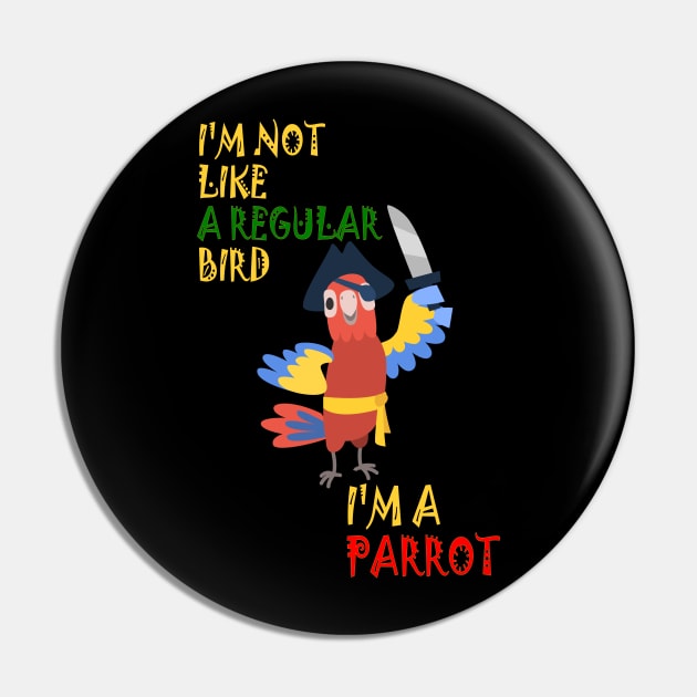 I'M A PARROT Pin by Motivashion19