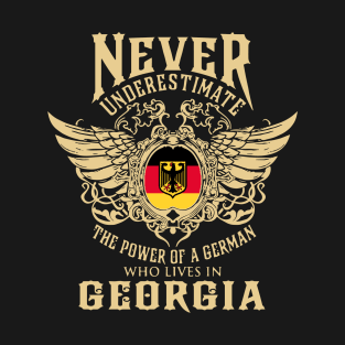Never Underestimate The Power Of A German Who Lives In Georgia Birthday Racing T-Shirt