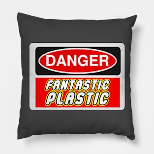 Danger Fantastic Plastic Sign Pillow