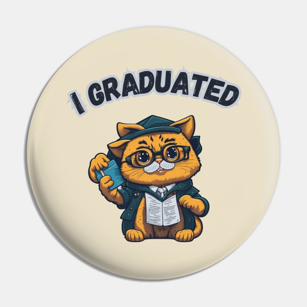 I Graduated Graduate Class 2023 Pin by hippohost