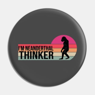 I'm neanderthal thinker texas Mississippi Neanderthal Thinker Pin