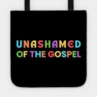 Unashamed Of The Gospel | Romans 1:16 Tote