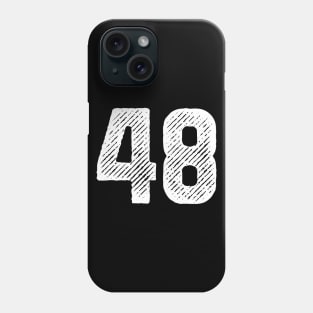 Forty Eight 48 Phone Case