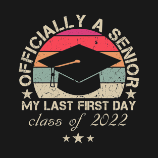 Senior My Last First Day Class Of 2022 Funny Back To School T-Shirt