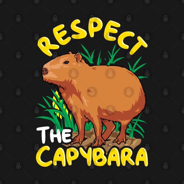 Respect The Capybara Funny Humor by E