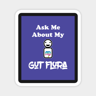 Ask Me About My Gut Flora purple variant Magnet