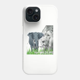 SHOW YOUR LOVE for WILDLIFE Phone Case