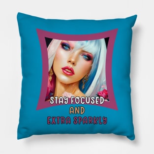 Stay focused and extra sparkly Pillow