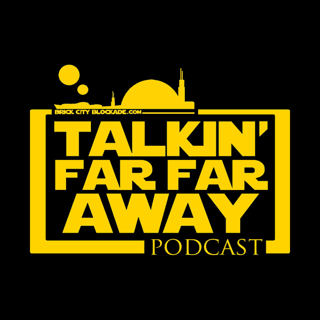 Talkin' Far Far Away Podcast by brickcityblockade