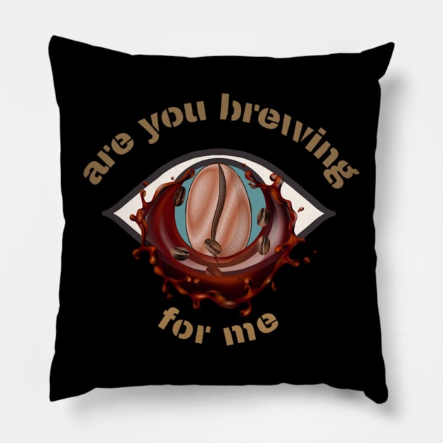 are you brewing coffee for me Pillow by engmaidlao