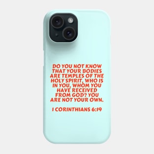 Bible Verse 1 Corinthians 6:19 Phone Case