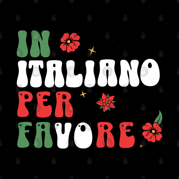 in italiano per favore - funny italian language teachers and students by retroparks