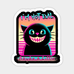 I'm Not Evil "maybe a little Magnet