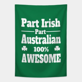 funny Irish St Patrick's t shirt part Irish part Australian 100% awesome Tapestry