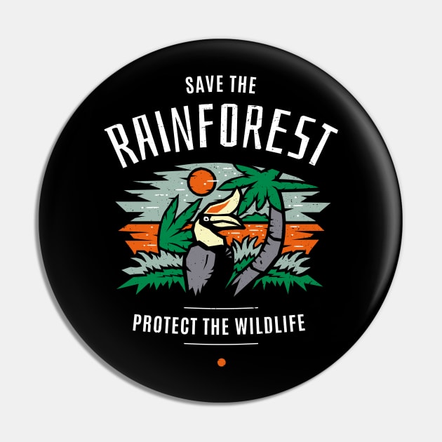 Save the Rainforest Protect the Wildlife Pin by bangtees