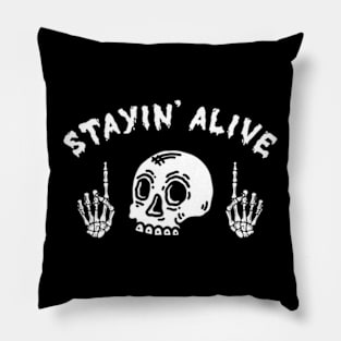 Stayin' Alive Pillow